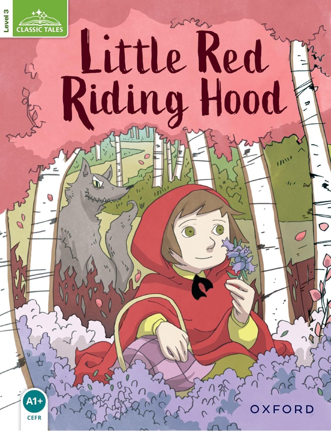 Classic Tales Second Edition Level 3: Little Red Riding Hood