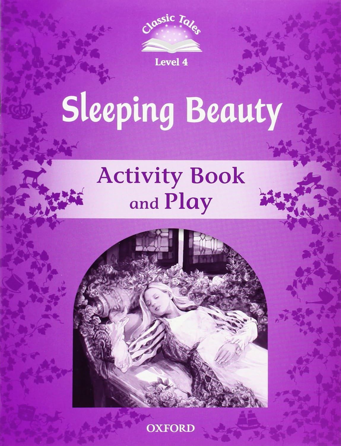 Classic Tales Second Edition Level 4: Sleeping Beauty (Activity Book & Play)