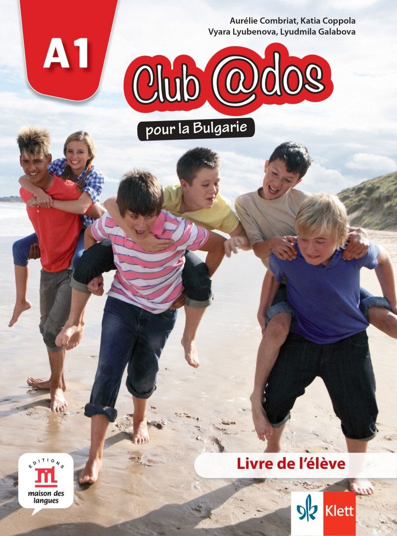 Club@dos pour la Bulgarie A1: Livre de l'eleve + accès en ligne / Учебник по френски език - 8. клас (интензивен). Учебна програма 2024/2025 (Клет)