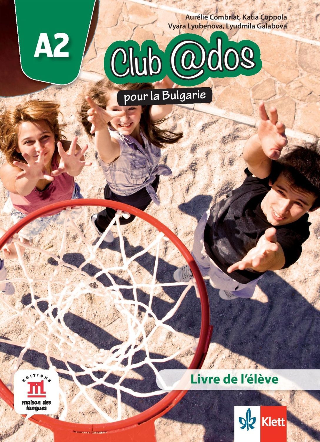 Club@dos pour la Bulgarie A2: Livre de l'eleve / Френски език - 8. клас (интензивен)