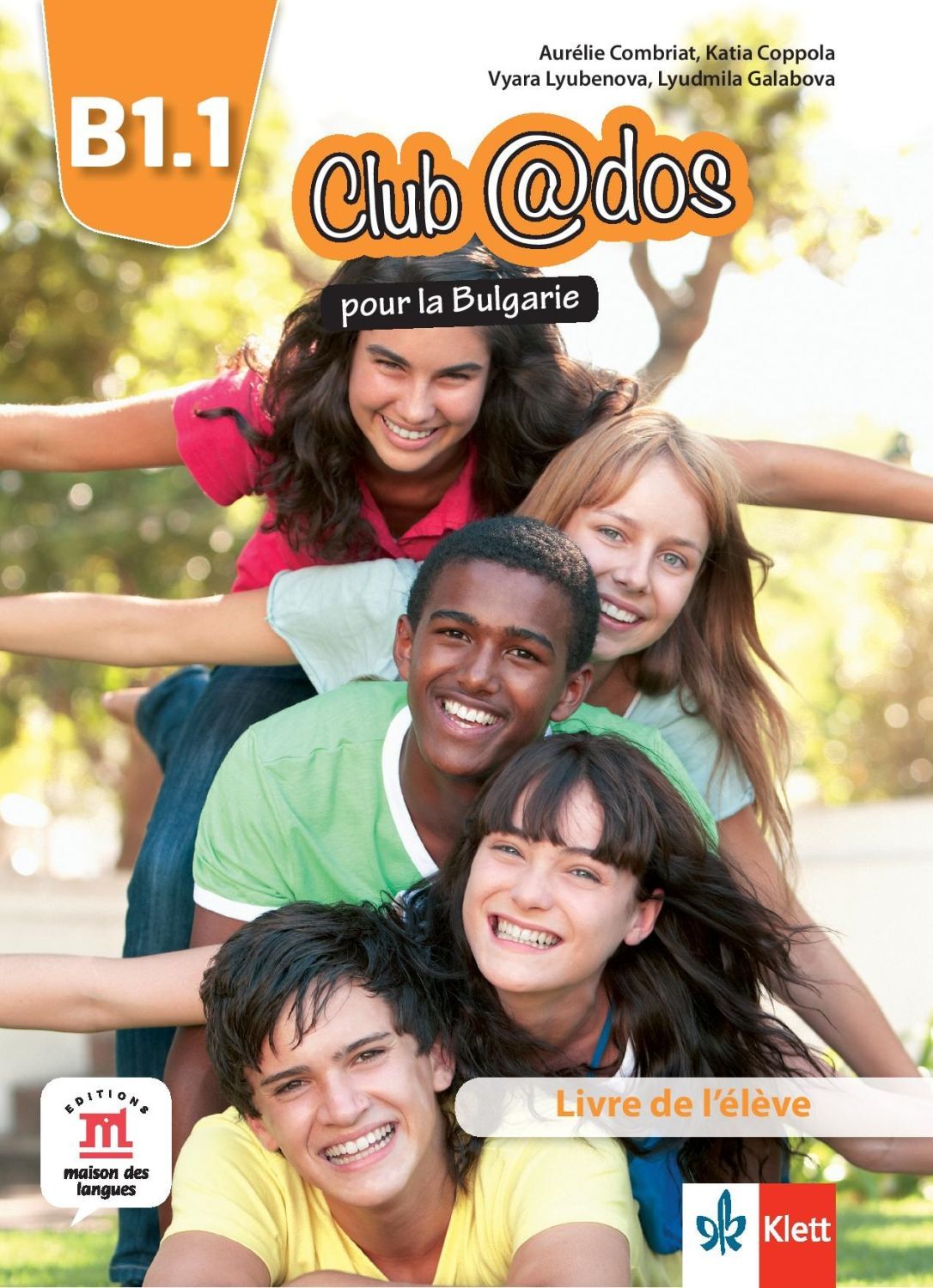 Club@dos pour la Bulgarie B1.1: Livre de l'eleve / Френски език - 8. клас (интензивен)