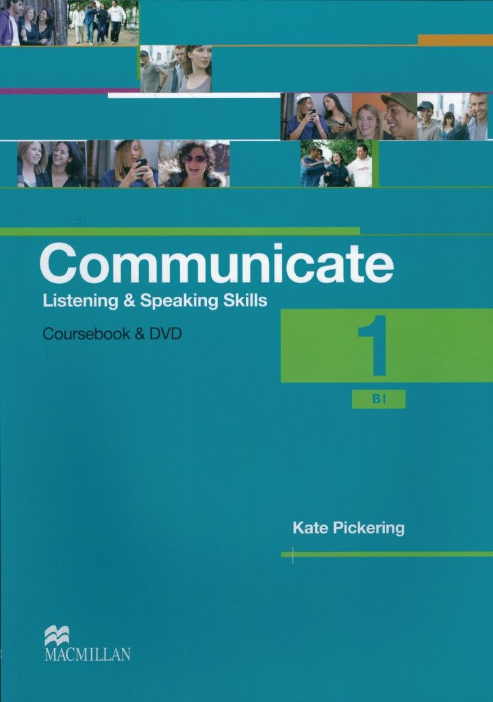 Communicate. Listening and Speaking Skills 1: Courcebook with DVD-ROM / Английски език: Слушане и говорене  (Учебник + DVD- ROM)