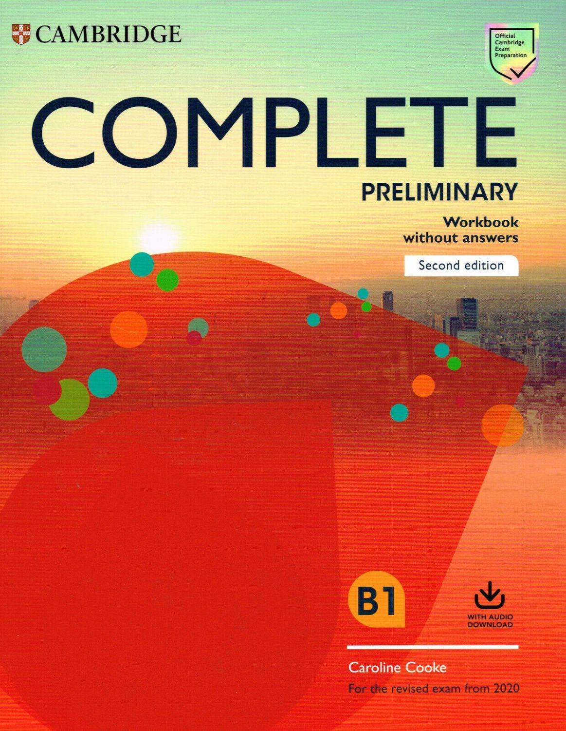 Complete Preliminary Workbook without Answers with Audio Download For the Revised Exam from 2020