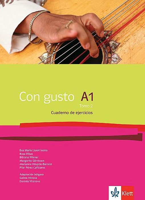Con gusto A1 - Tomo 2: Cuaderno de ejercicios / Тетрадка по испански език + CD - ниво А1: Част 2. Учебна програма 2023/2024 (Клет)