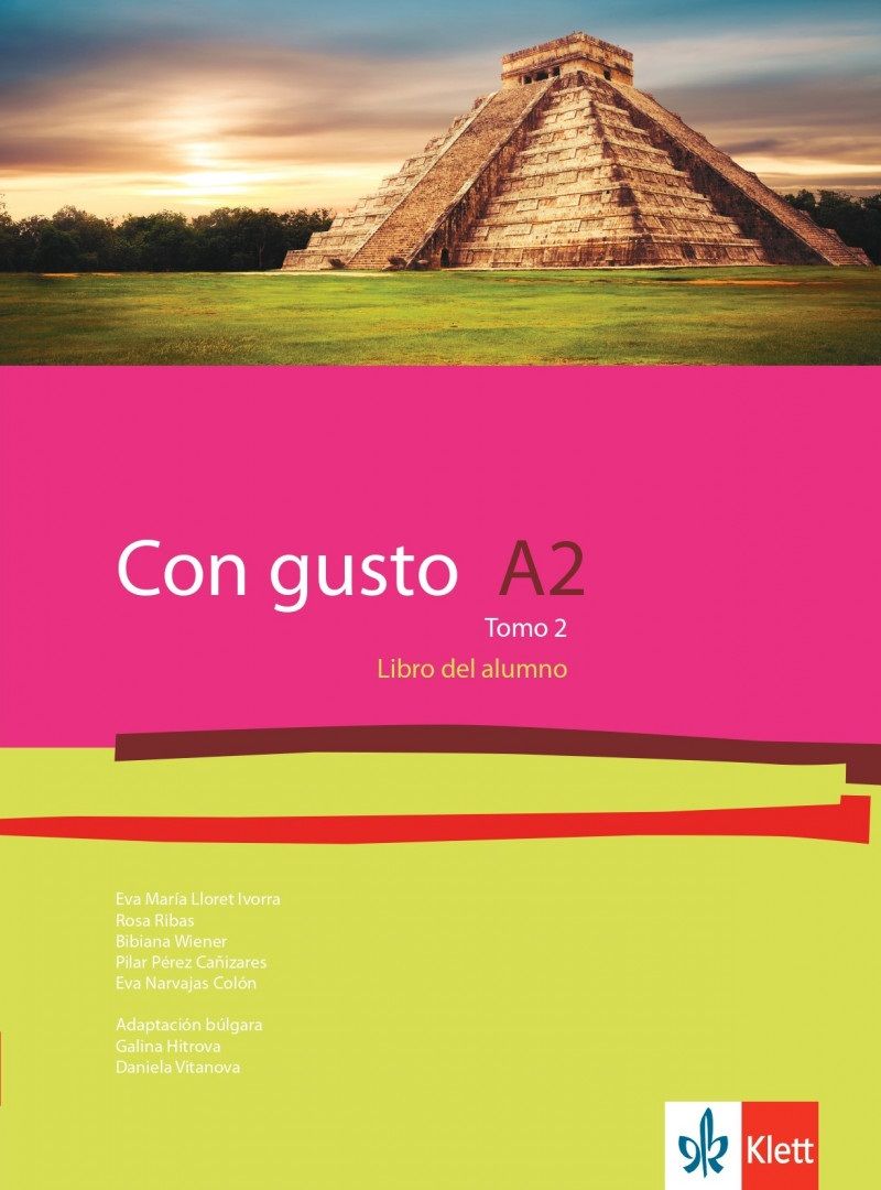 Con Gusto para Bulgaria A2 Tomo 2: Libro del alumno / Испански език - ниво А2: Учебник, част 2. Учебна програма 2024/2025 (Клет)