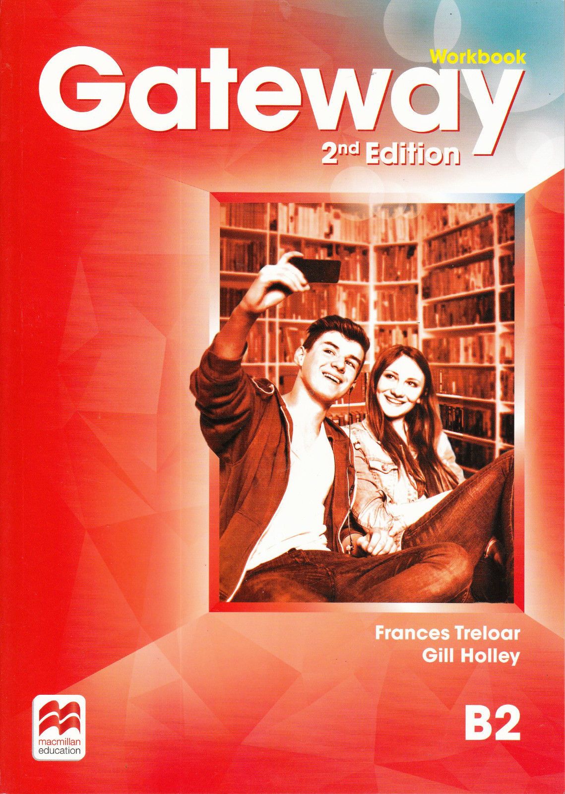 Gateway 2nd Edition B2: Workook / Английски език - ниво B2: Учебна тетрадка