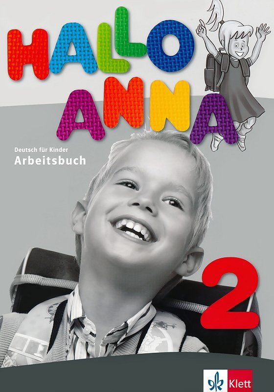 Hallo Anna 2: Учебна система по немски език за деца - ниво А1.1 (учебна тетрадка)