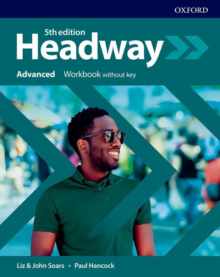Headway 5E Advanced Workbook without Key / Английски език - ниво Advanced: Учебна тетрадка без отговори