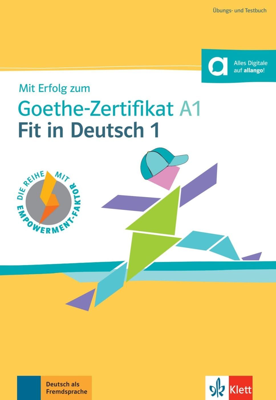 Mit Erfolg zum Goethe-Zertifikat A1: Fit in Deutsch 1 / Немски език - ниво А1: Помагало с упражнения