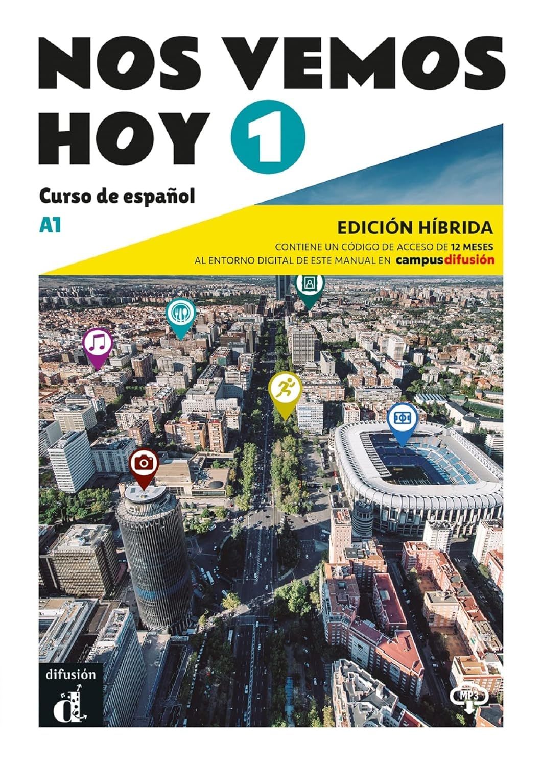 Nos vemos hoy 1 (A1) Edición híbrida para estudiantes / Испански език - ниво А1: Учебник + онлайн материали