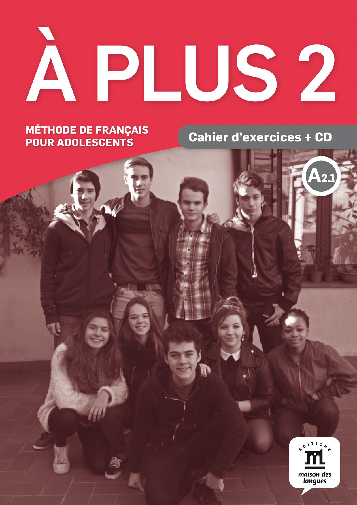 À plus 2 · Nivel A2.1 Cuaderno de ejercicios + CD