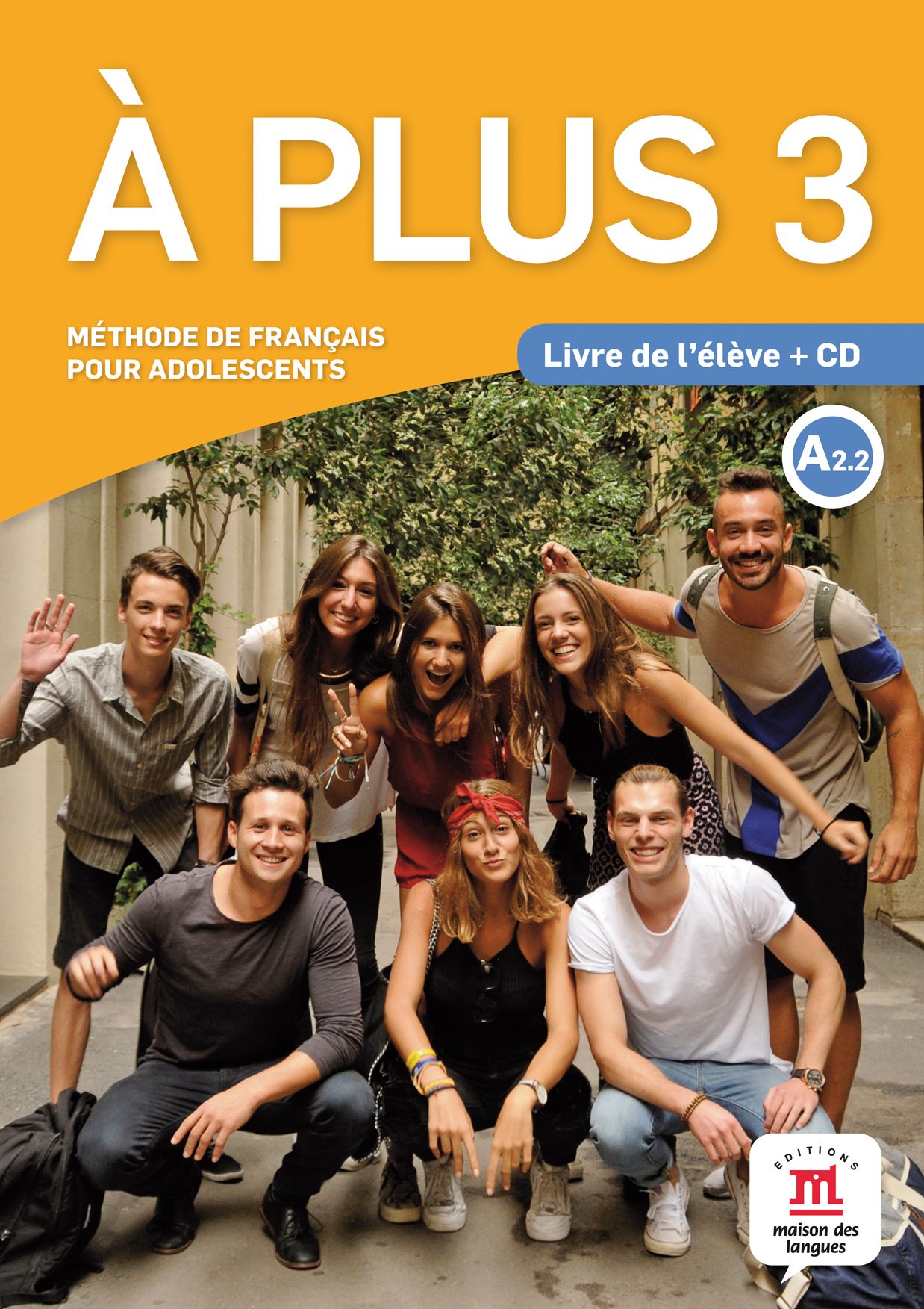 À plus 3 · Nivel A2.2 Libro del alumno + CD