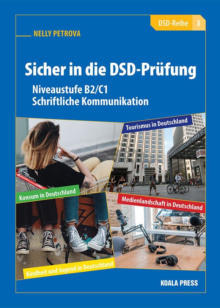 Sicher in die DSD-Prüfung. Niveaustufe B2/C1. Schriftliche Kommunikation