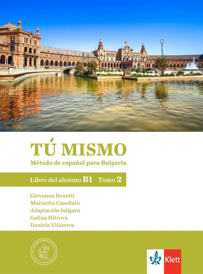 Tú mismo para Bulgaria B1 - Tomo 2: Libro del alumno / Учебник по испански език - ниво B1: Част 2. Учебна програма 2024/2025 (Клет)