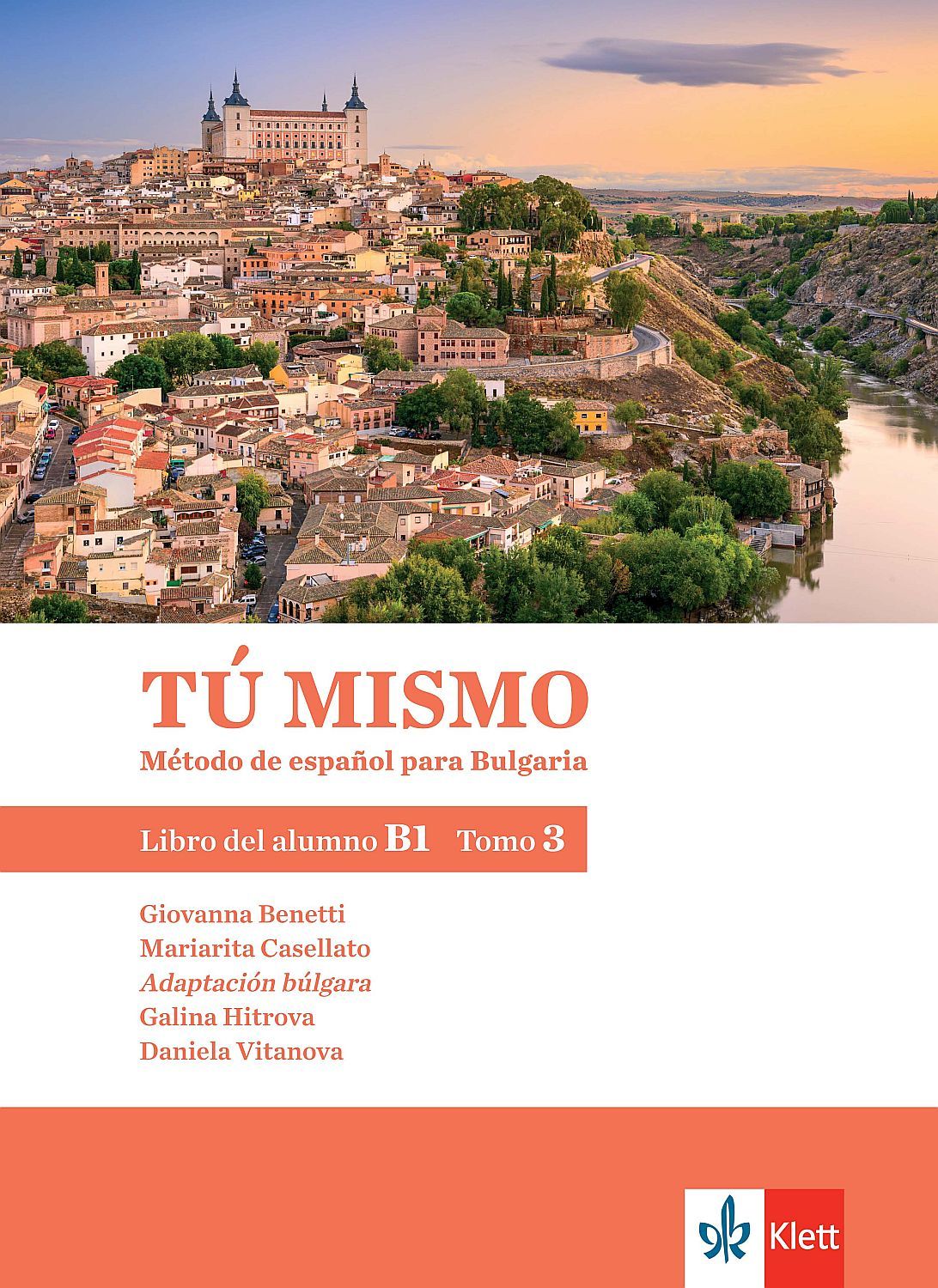 Tú mismo para Bulgaria B1 - Tomo 3: Libro del alumno / Учебник по испански език - ниво B1: Част 3. Учебна програма 2023 (Клет)