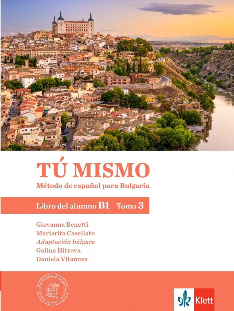 Tú mismo para Bulgaria B1 - Tomo 3: Libro del alumno / Учебник по испански език - ниво B1: Част 3. Учебна програма 2024/2025 (Клет)