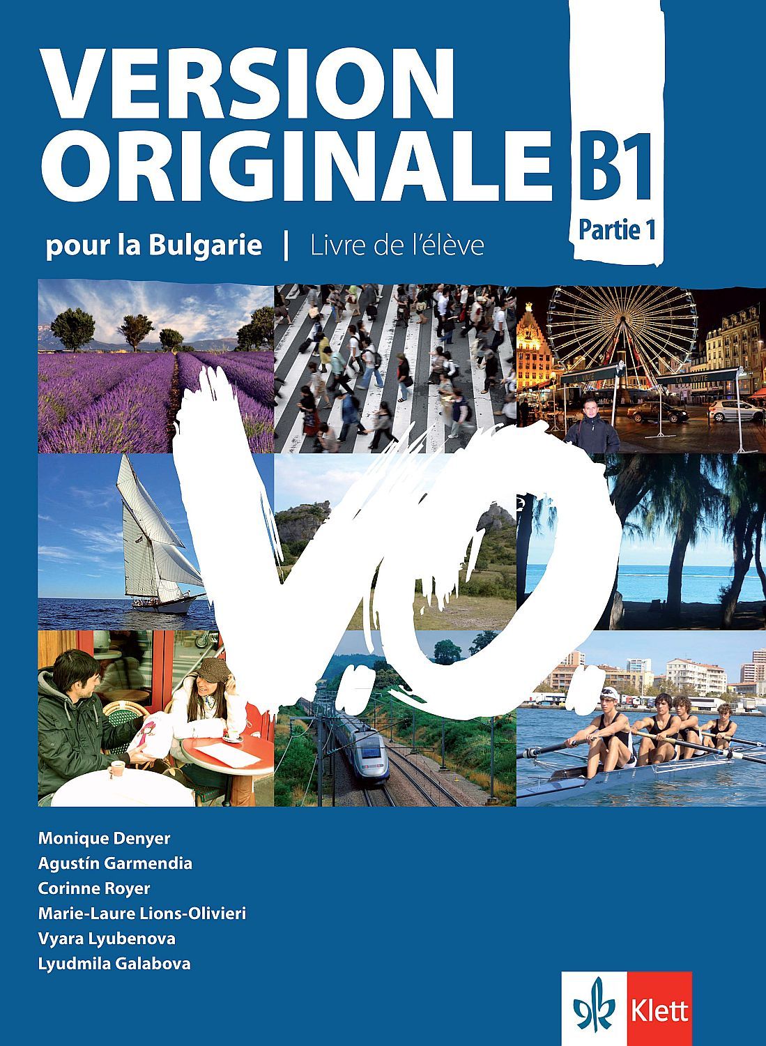 Version Originale pour la Bulgarie B1 - Parte 1: Livre de l’élève / Френски език - ниво B1. Учебна програма 2023 (Клет)