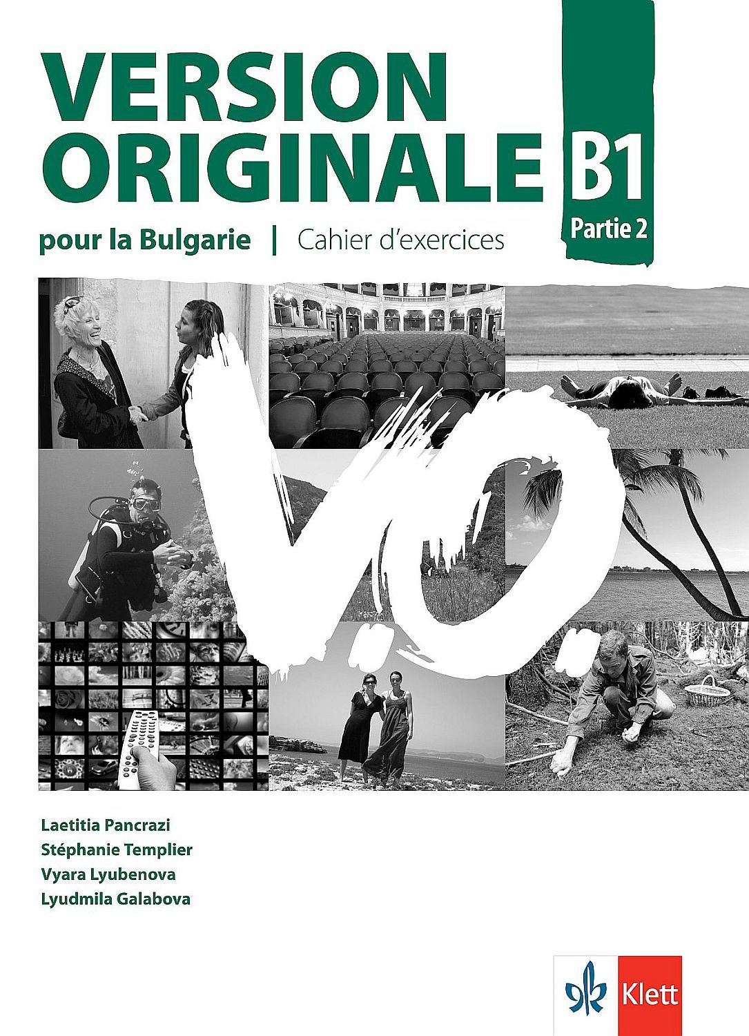 Version Originale pour la Bulgarie B1 - Parte 2: Cahier d’exercices / Работна тетрадка по френски език + CDs - ниво B1. Учебна програма 2023/2024 (Клет)