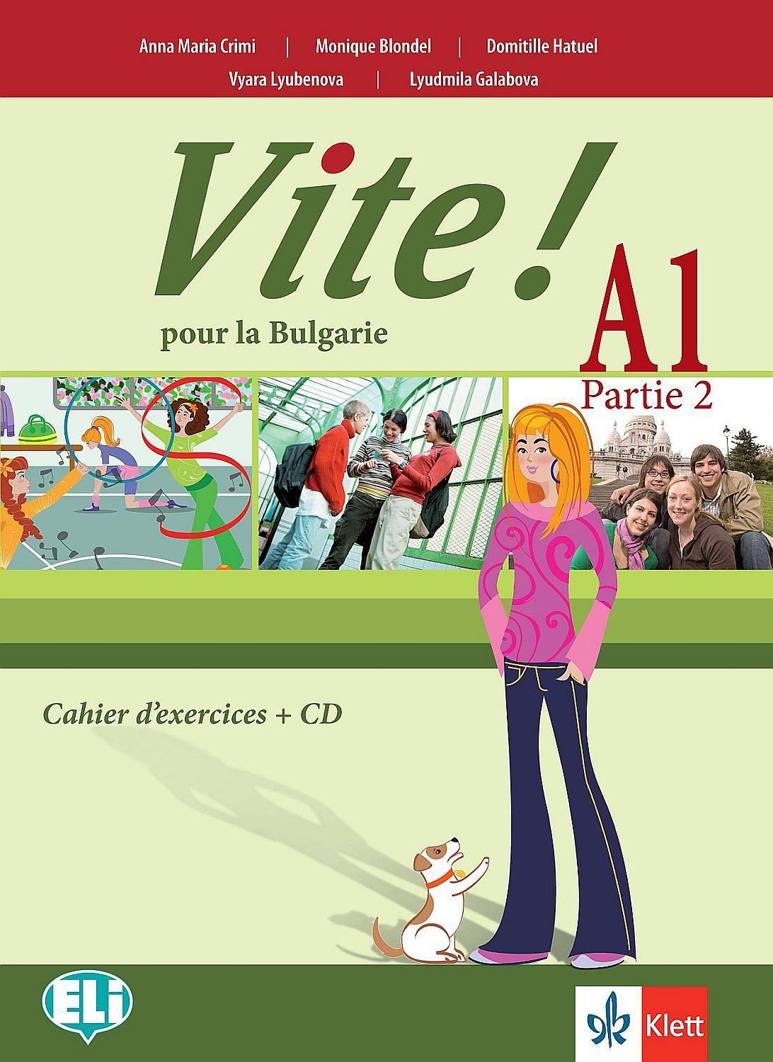 Vite! Pour la Bulgarie A1 - Parte 2: Cahier d’exercices / Работна тетрадка по френски език - ниво А1. Учебна програма 2023/2024 (Клет)