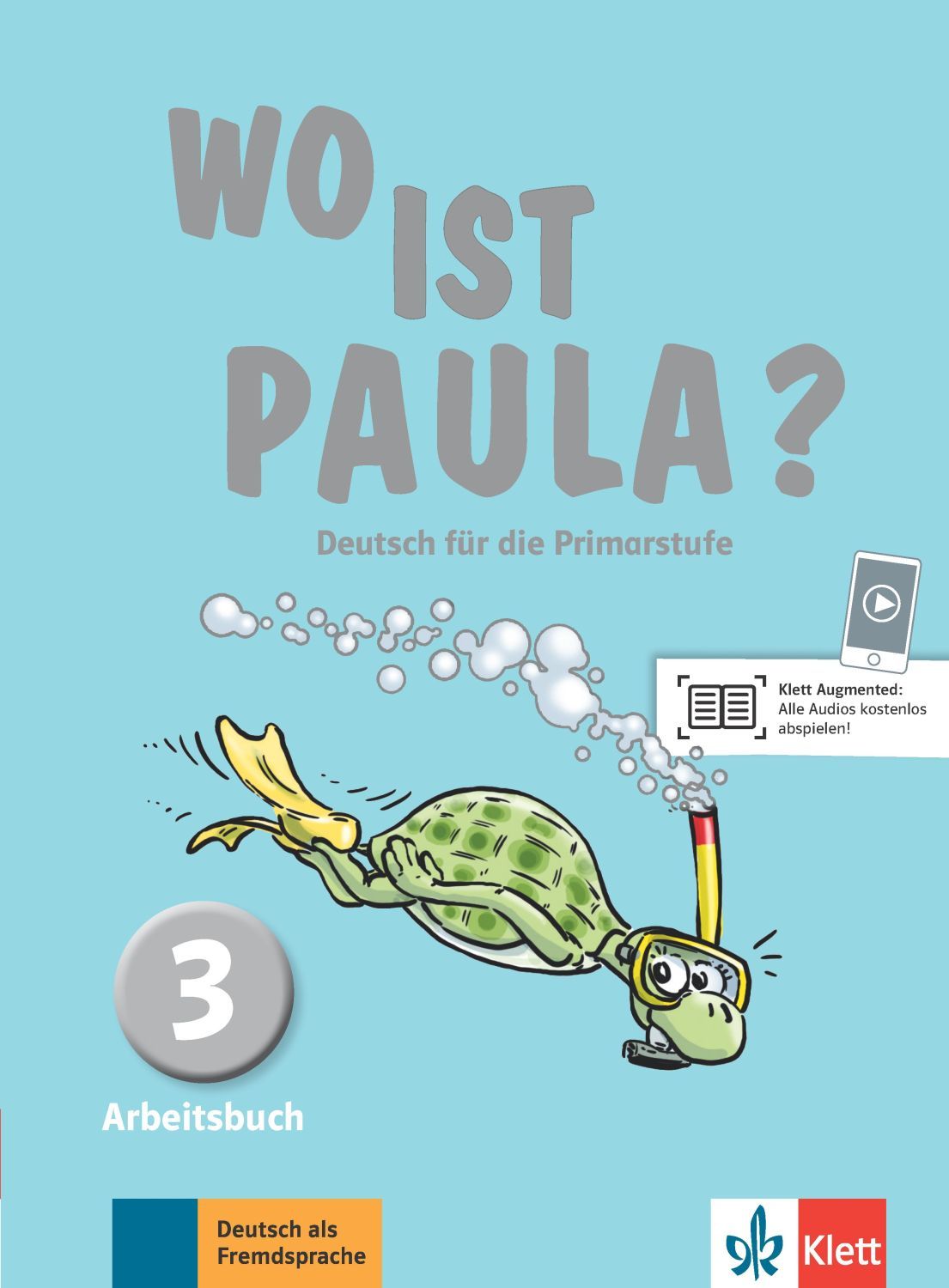 Wo ist Paula? 3 Arbeitsbuch mit CD-ROM (MP3- Audios) A1.2