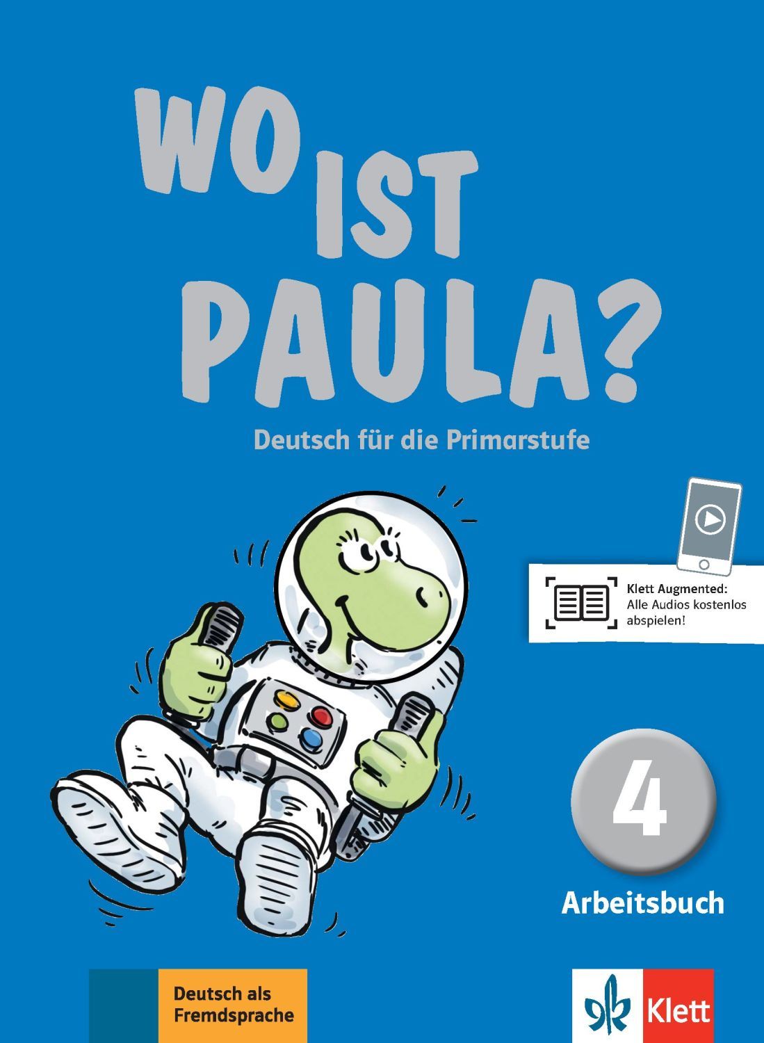 Wo ist Paula? 4 Arbeitsbuch mit CD-ROM (MP3- Audios) A1.2