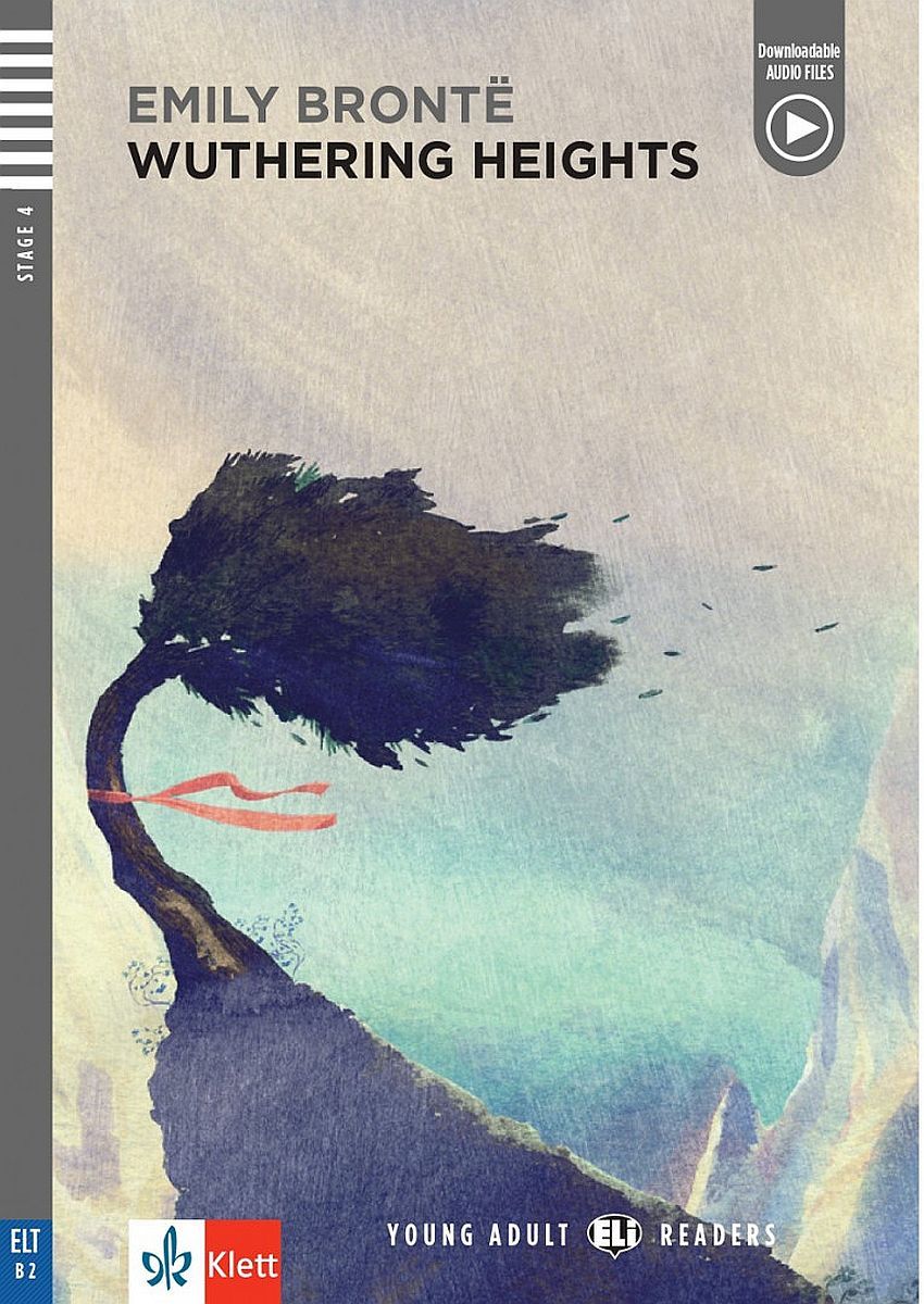 Young Adult Readers - Stage 4 (B2): Wuthering Heights + downloadable audio