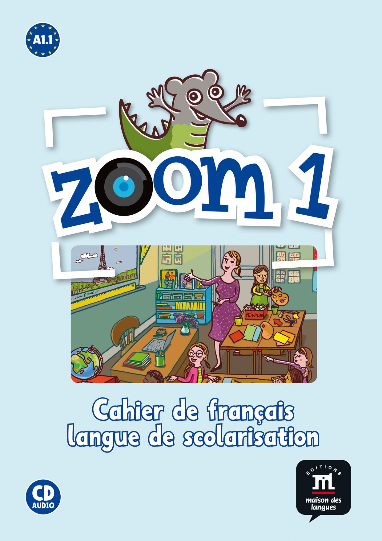 Zoom 1 · Nivel A1.1 Cuaderno de actividades FLS (francés idioma de escolarización) + CD